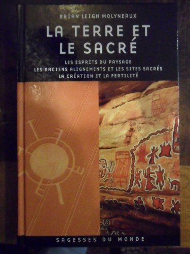 Imagen de archivo de La Terre et le Sacr - Les esprits du paysage - Les anciens alignements et les sites sacr s - La Cr ation et la Fertilit a la venta por Better World Books