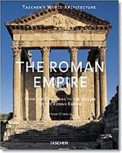 Stock image for The Roman Empire: From the Etruscans to the Decline of the Roman Empire (Taschen's World Architecture) for sale by HPB-Diamond
