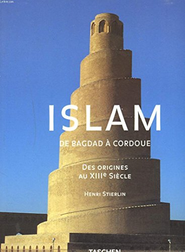 Imagen de archivo de ISLAM.DES ORIGINES AU XIIIe SIECLE DE BAGDAD A CORDOUE a la venta por HISTOLIB - SPACETATI