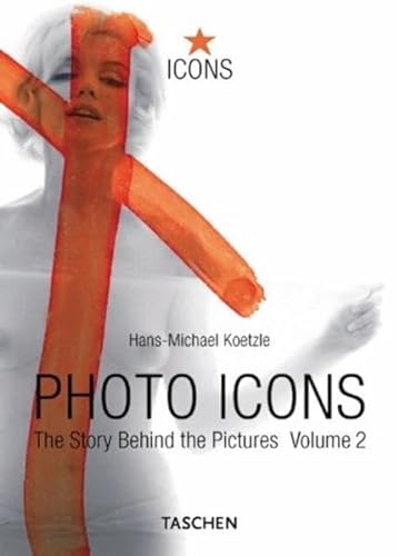 9783822818299: Photo-Icons 2. (1928 - 1991). Die Geschichte hinter den Bildern.