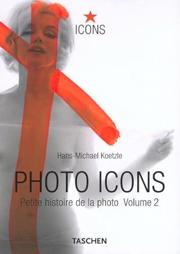 Beispielbild fr Photo Icons : Petite histoire de la photo, volume 2 zum Verkauf von medimops