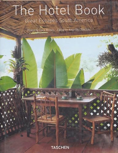 Beispielbild fr The Hotel Book: Great Escapes South America zum Verkauf von Books From California