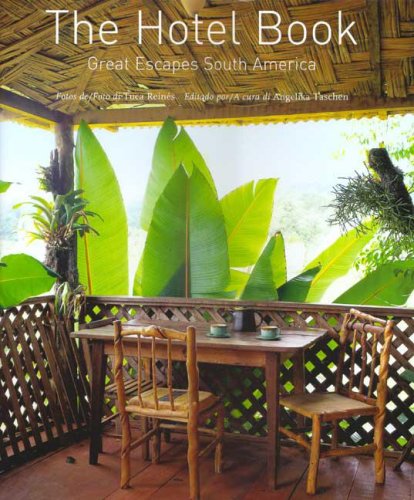 9783822819166: The Hotel Book: Great Escapes South America