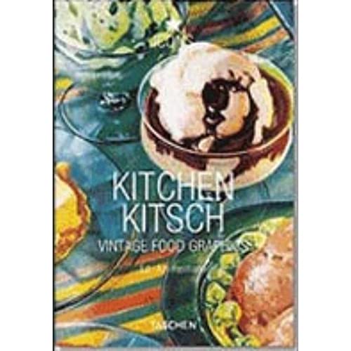 Stock image for Kitchen Kitsch. Vintage Food Graphics. Ediz. italiana, spagnola e portoghese for sale by Reuseabook