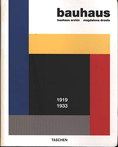 Bauhaus 1919 - 1933. Bauhaus Archiv - Magdalena Droste