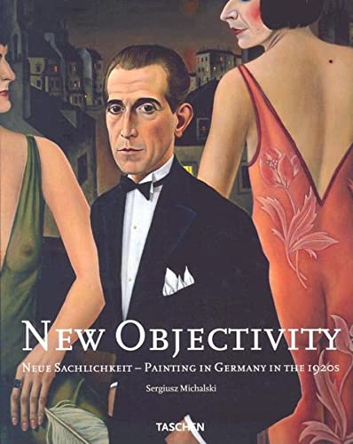 Stock image for New Objectivity: Painting, Graphic Art and Photography in Weimar Germany 1919-1933 for sale by Argosy Book Store, ABAA, ILAB