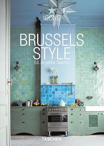 9783822823842: Brussels Style: Exteriors, Interiors, Details