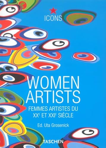 9783822824368: WOMEN ARTISTS. FEMMES ARTISTES DU XXE ET XXIE SIECLE