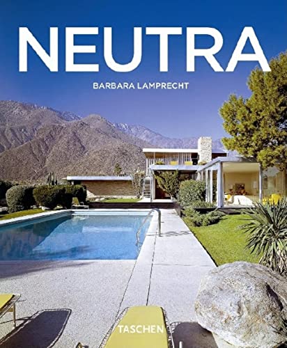 Neutra Richard Neutra 1892 - 1970: Survival throguh Design - Lamprecht, Barbara