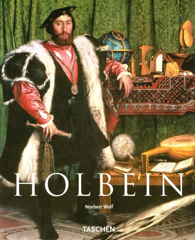 Hans Holbein the Younger (Taschen Basic Art Series) (9783822831694) by Norbert Wolf