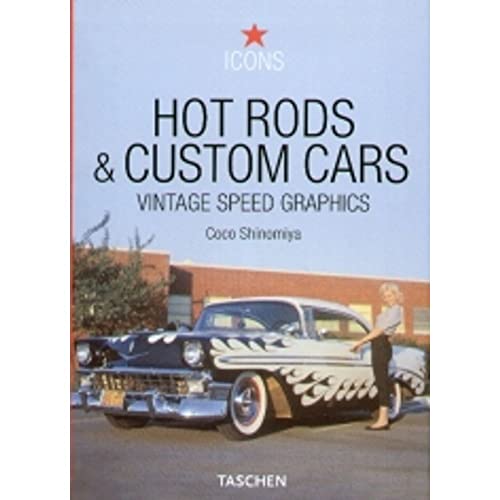 Hot Rods & Custom Cars (9783822831755) by Shinomiya, Coco