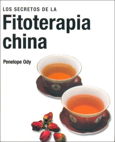 Los Secretos De La Fitoterapia China - PENELOPE ODY