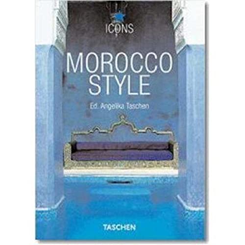 Beispielbild fr Morocco style : exteriors, interiors, details. author Christiane Reiter. Ed. Angelika Taschen. [Engl. transl. by Pauline Cumbers. French transl. by Thrse Chatelain-Sdkamp] / Icons zum Verkauf von Hbner Einzelunternehmen