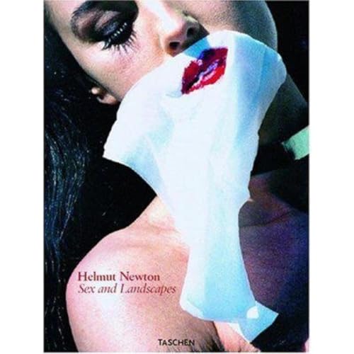 Helmut Newton, Sex & Landscapes (9783822835067) by Garner, Philippe; Newton, June