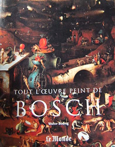 Stock image for Bosch / Tout L'oeuvre Peint De / Le Monde Editions for sale by RECYCLIVRE