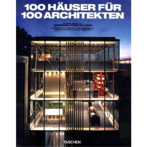 Beispielbild fr 100 Huser fr 100 Architekten: 25 Jahre TASCHEN zum Verkauf von Studibuch