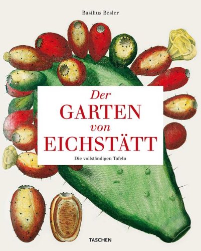Beispielbild fr Garten von Eichsttt - Book of Plants: 25 Jahre TASCHEN zum Verkauf von Gerald Wollermann