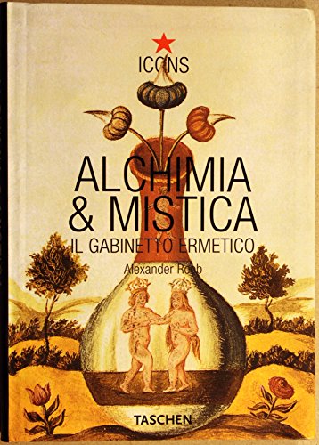 Alchemy & Mysticism. Ediz. italiana (9783822838648) by Alexander Roob