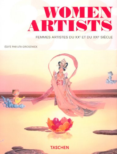 WOMEN ARTISTS: VA (French Edition) (9783822841211) by UTA TASCHEN 2005 EPUISE GROSENICK