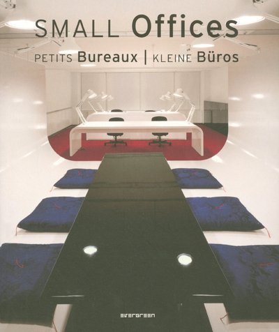 Stock image for Small Offices/Petits Bureaux/Kleine Buros for sale by THE CROSS Art + Books