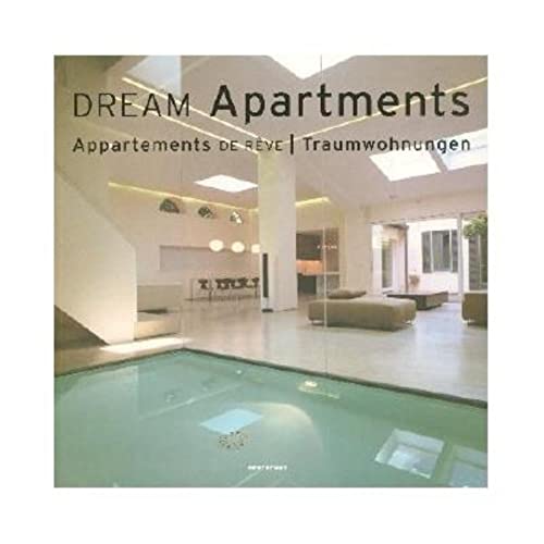 Dream Apartments. Appartements De Rêve. Traumwohnungen.