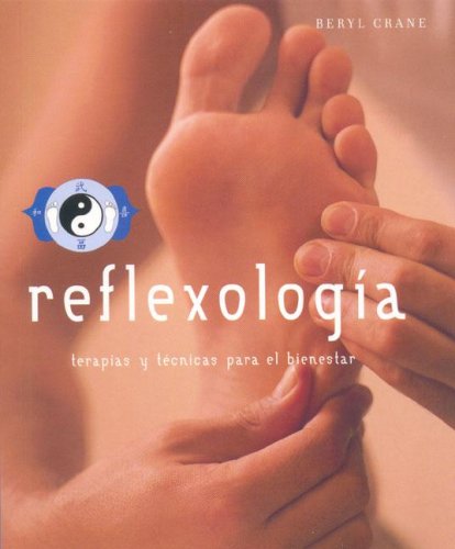 Stock image for Reflexologa: terapias y tcnicas para el bienestar for sale by Buchmarie