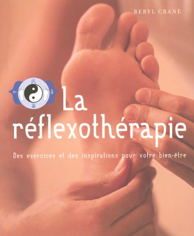 Beispielbild fr La rflexothrapie : Des exercices et des inspirations pour votre bien-tre zum Verkauf von Ammareal