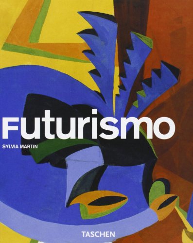 Futurismo. Ediz. italiana (9783822842522) by Sylvia Martin