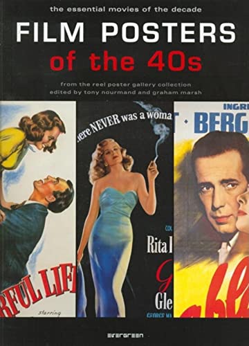 Film posters of the 40s. The essential movies of the decade. From the Reel Poster Gallery collection. Edited by Tony Nourmand and Graham Marsh. - Nourmand, Tony and Graham Marsh