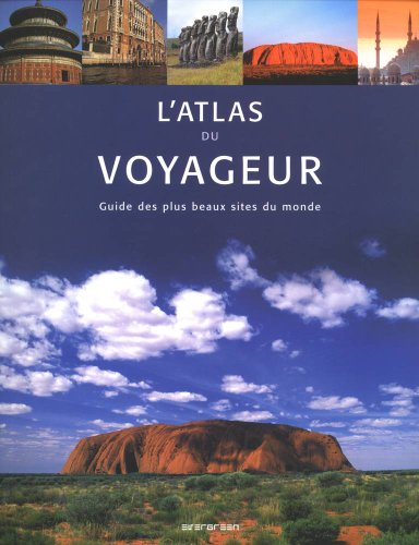Imagen de archivo de L'atlas du voyageur : Guide des plus beaux sites du monde a la venta por Ammareal