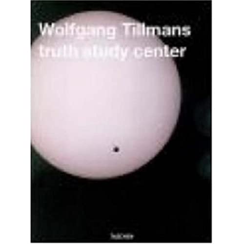 Stock image for Wolfgang Tillmans - Truth Study Center for sale by medimops