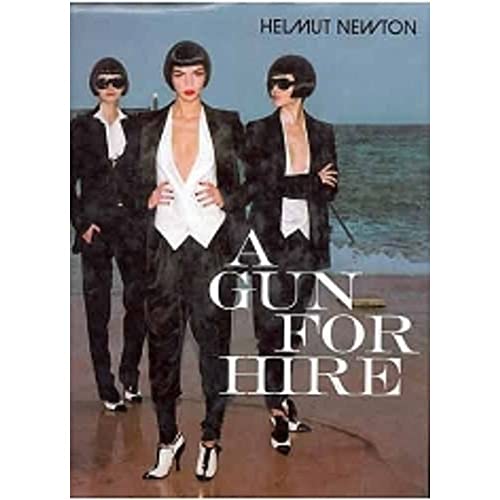 Helmut Newton. A Gun for Hire (9783822846445) by NEWTON