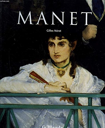 Stock image for Edouard Manet, 1832-1883 N ret, Gilles for sale by LIVREAUTRESORSAS
