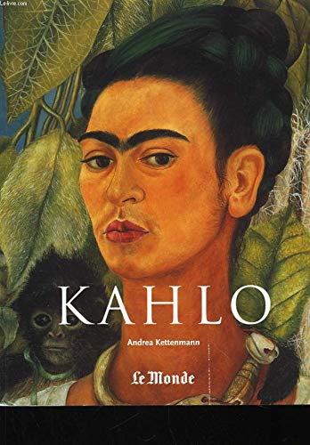 Kahlo Frida. 1907 - 1954 - KETTENMANN Andrea
