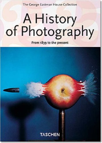 Stock image for A History of Photography: From 1839 to the present for sale by Goodwill of Colorado