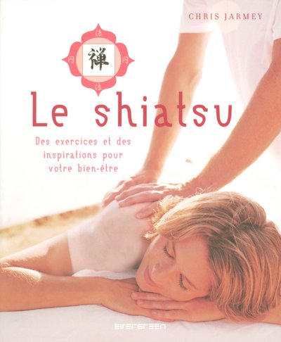 Beispielbild fr Le shiatsu : Des exercices et des inspirations pour votre bien-tre zum Verkauf von medimops