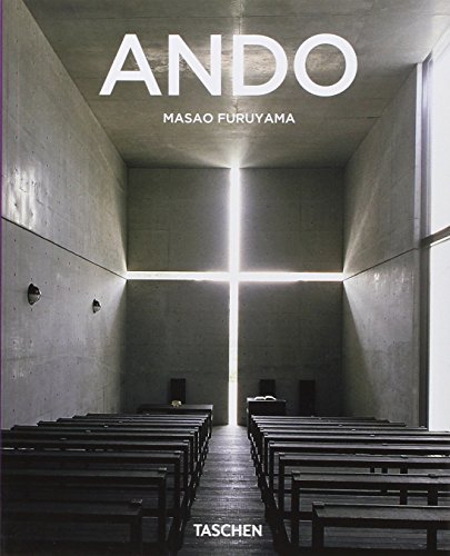 Tadao Ando 1941 : Géométrie de l'espace humain - Furuyama, Masao