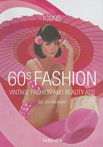 Stock image for 60s Fashion: Vintage Fashion and Beauty Ads (Taschen Icon Series) for sale by HPB-Emerald