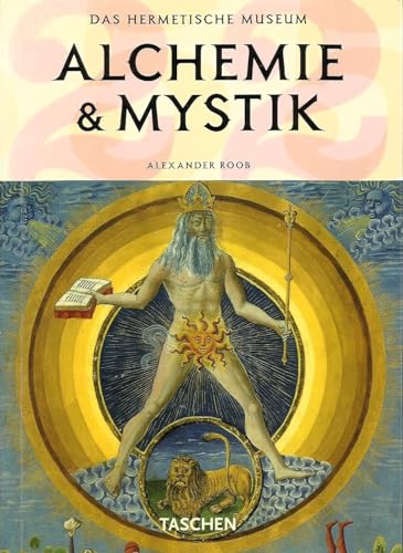 Alchemy & Mysticism; the Hermetic Museum (9783822850350) by Alexander Roob