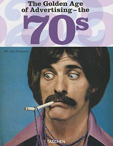 Beispielbild fr The Golden Age of Advertising - the 70's zum Verkauf von medimops