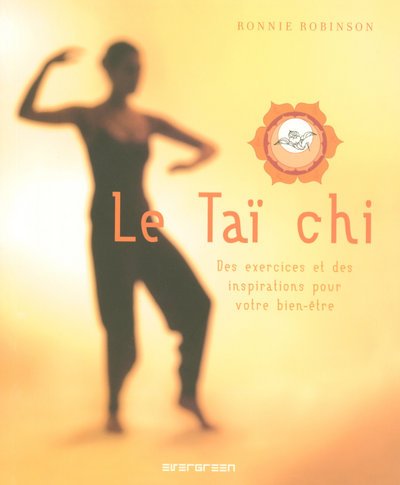 Imagen de archivo de Le Ta chi : Des exercices et des inspitations pour votre bien-tre a la venta por Ammareal