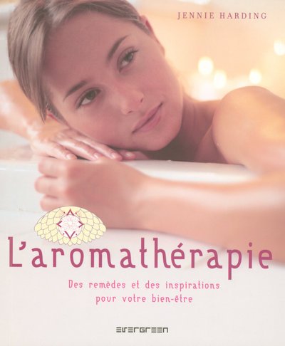 Beispielbild fr L'aromathrapie: Des remdes et des inspirations pour votre bien-tre zum Verkauf von Ammareal