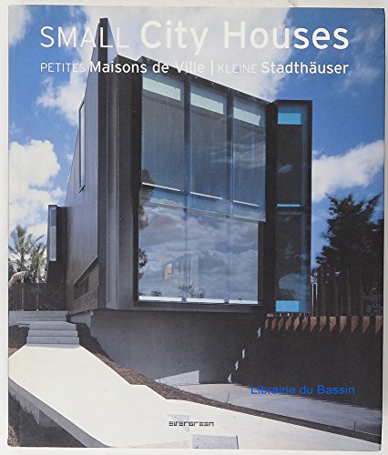 Stock image for Small City Houses (Petites Maisons de Ville / Kleine Stadthauser) (EVERGREEN) (English, French and German Edition) for sale by Wonder Book