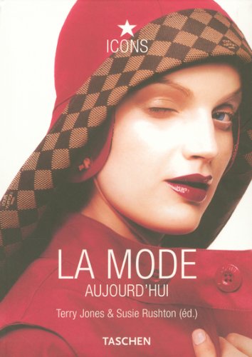 Beispielbild fr La mode aujourd'hui : Fashion Now zum Verkauf von Windy City Books
