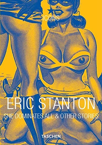 Eric Stanton: She Dominates All & Other Stories She Dominates All & Other Stories - Kroll, Eric und Britt Stanton