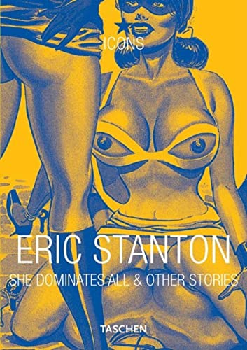 Eric Stanton: She Dominates All & Other Stories (9783822855652) by Kroll, Eric