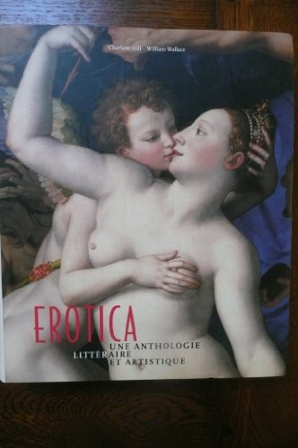 Beispielbild fr Erotica : Une anthologie littraire et artistique zum Verkauf von medimops