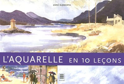 9783822857694: L'aquarelle: En 10 leons