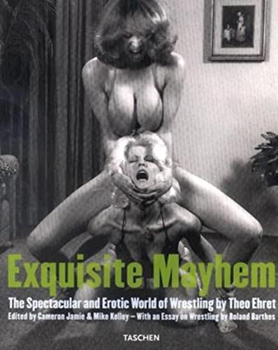 Beispielbild fr Exquisite Mayhem. The Spectacular and Erotic World of Wrestling zum Verkauf von Arbeitskreis Recycling e.V.