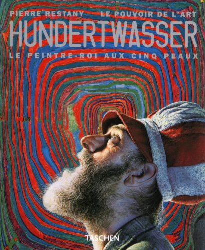 9783822859438: Hundertwasser, le peintre-Roi aux cinq peaux